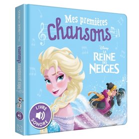 LA REINE DES NEIGES - Mes Premières Chansons - Livre sonore - Disney