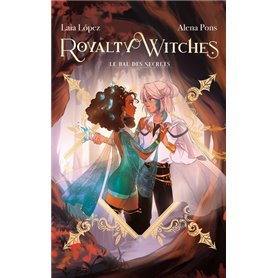 Royalty Witches - Tome 2 - Le bal des secrets