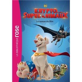 Krypto et les Super-Animaux - Le roman du film