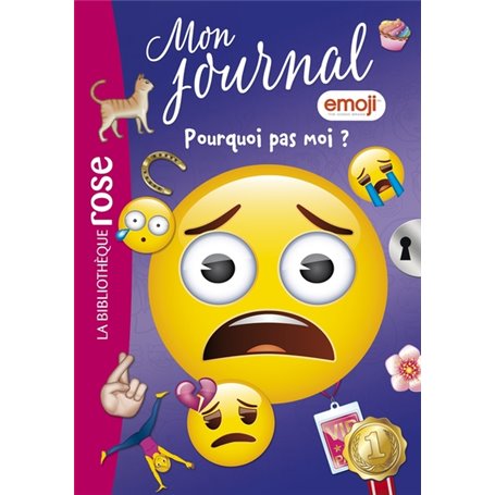 Emoji TM mon journal 13 - Pourquoi pas moi ?