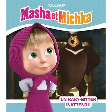 Masha et Michka - Un babysitter inattendu (broché)