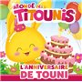 Titounis - L'anniversaire de Touni