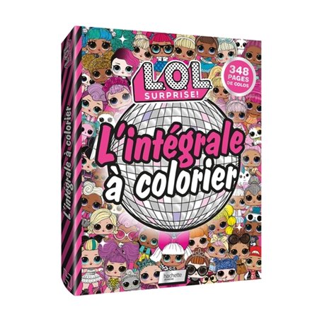 L.O.L. Surprise! - L'intégrale à colorier