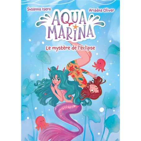 Aqua Marina - tome 2 - Le mystère de l'éclipse