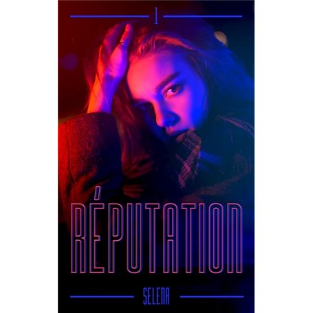 Réputation - Tome 1