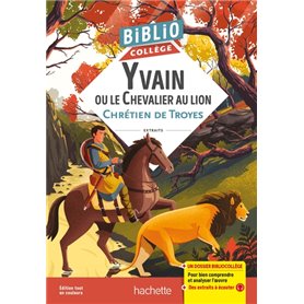 Bibliocollège - Yvain ou le Chevalier au lion, Chrétien de Troyes