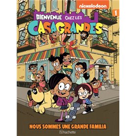 Bienvenue chez les Casagrandes - Tome 1