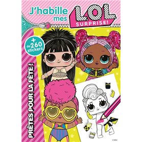 L.O.L. Surprise! - J'habille - Prêtes pour la fête!