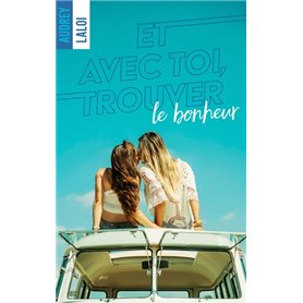 Et avec toi, trouver le bonheur