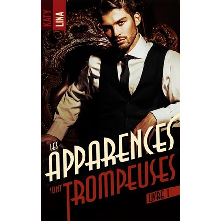 Les apparences sont trompeuses - tome 1