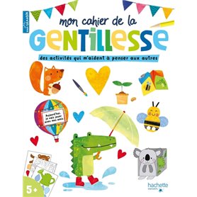 Mon cahier de la gentillesse - des activités qui m'aident à penser aux autres