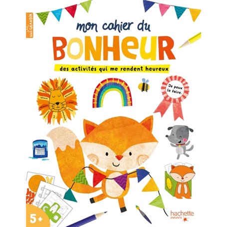 Mon cahier du bonheur - des activités qui me rendent heureux