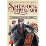 Sherlock, Lupin et moi - Tome 2