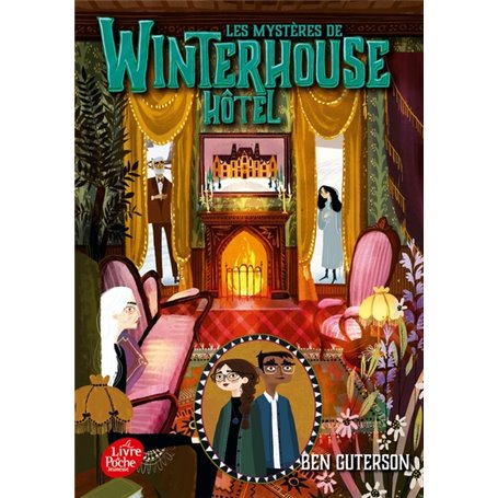 Les mystères de Winterhouse Hôtel - Tome 3