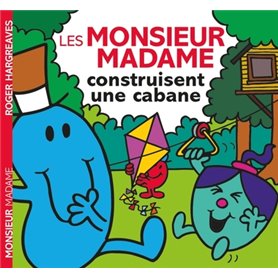 Monsieur Madame - Les Monsieur Madame construisent une cabane