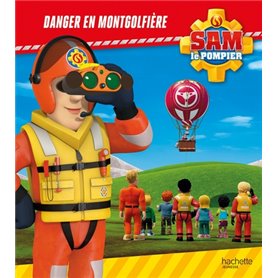 Sam le pompier - Danger en montgolfière