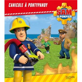 Sam le pompier - Canicule à Pontypandy - Broché