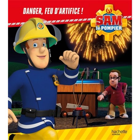 Sam le pompier - Danger, feu d'artifice!