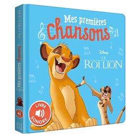 LE ROI LION - Mes Premières Chansons - Livre sonore - Disney