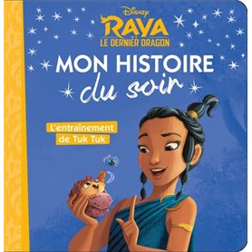 RAYA ET LE DERNIER DRAGON - Mon histoire du soir - L'entraînement de Tuk Tuk - Disney