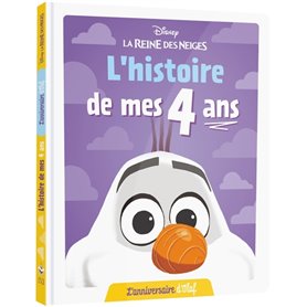 LA REINE DES NEIGES - L'Histoire de mes 4 ans - L'anniversaire d'Olaf - DISNEY