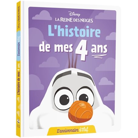 LA REINE DES NEIGES - L'Histoire de mes 4 ans - L'anniversaire d'Olaf - DISNEY