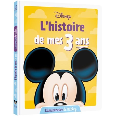 DISNEY - L'Histoire de mes 3 ans - L'Anniversaire de Mickey