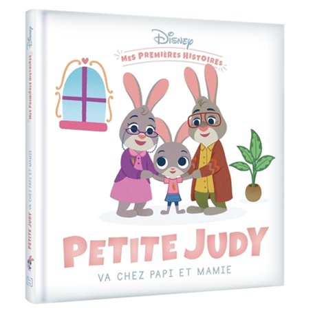 DISNEY - Mes Premières histoires - Petite Judy chez Papi et Mamie