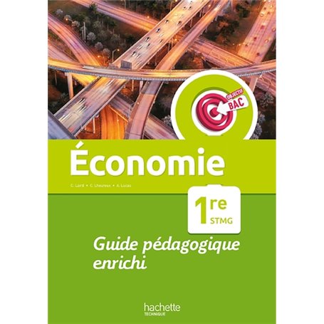 Objectif Bac Economie 1re STMG - Guide pédagogique -  Ed. 2022