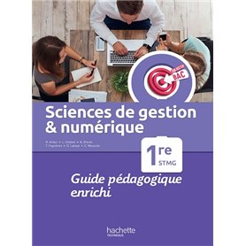 Objectif Bac Sciences de gestion et numérique 1re STMG - Guide pédagogique -  Ed. 2022