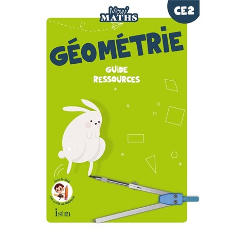 Mouv' Maths - Cahier de géométrie CE2 - Guide ressources - Ed. 2023