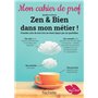 Zen & bien dans mon métier ! - Mon cahier de prof - Ed. 2022