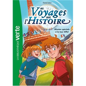 Nos voyages dans l'histoire 02 - Mission spéciale à la tour Eiffel