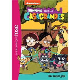 Bienvenue chez les Casagrandes 01 - Un super job