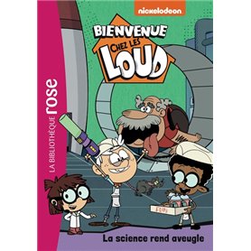 Bienvenue chez les Loud 36 - La science rend aveugle