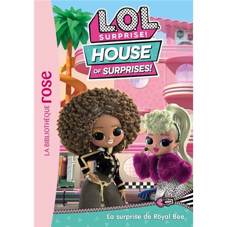 L.O.L. Surprise ! House of Surprises 01 - La surprise de Royal Bee