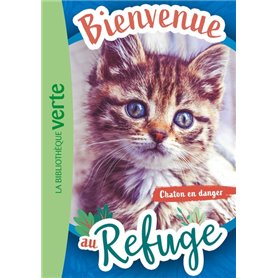 Bienvenue au refuge 01 - Chaton en danger