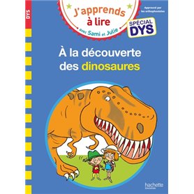 Sami et Julie- Spécial DYS (dyslexie) A la découverte des dinosaures