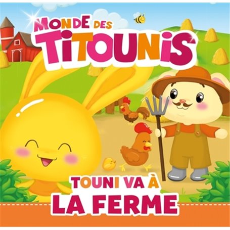 Titounis - Touni à la ferme