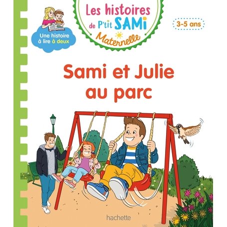 Les histoires de P'tit Sami Maternelle (3-5 ans) : Sami et Julie au parc