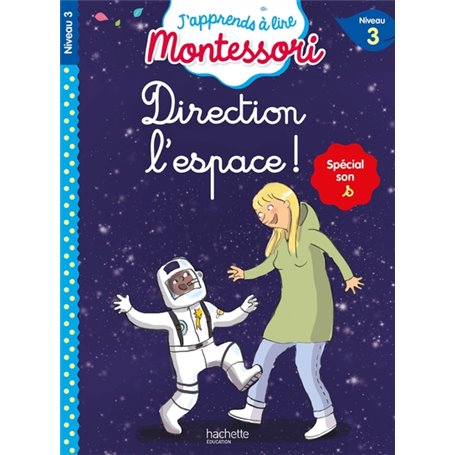 Direction l'espace ! niveau 3 - J'apprends à lire Montessori