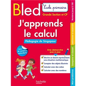 Bled Ecole primaire J'apprends le calcul  GS et CP (Pédagogie de Singapour)