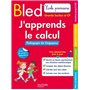 Bled Ecole primaire J'apprends le calcul  GS et CP (Pédagogie de Singapour)