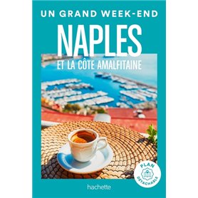 Naples et la côte Amalfitaine. Un Grand Week-end