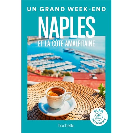 Naples et la côte Amalfitaine. Un Grand Week-end