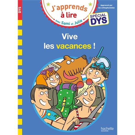 Sami et Julie- Spécial DYS (dyslexie) Vive les vacances !