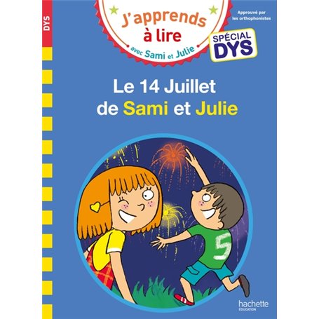 Sami et Julie- Spécial DYS (dyslexie) Le 14 Juillet de Sami et Julie