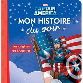 CAPTAIN AMERICA - Mon histoire du soir - Les origines de l'Avenger - MARVEL