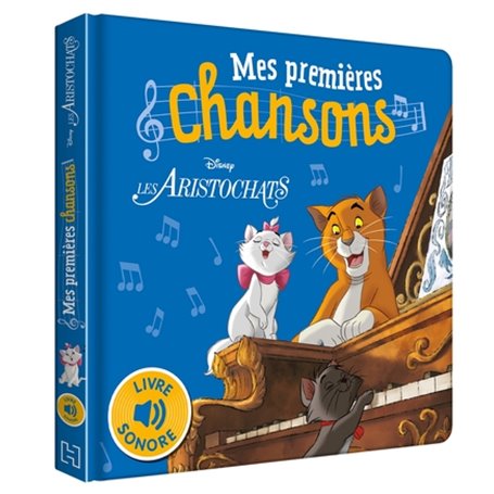 LES ARISTOCHATS - Mes Premières Chansons - Livre sonore - Disney