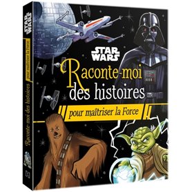 STAR WARS - Raconte-moi des histoires pour maîtriser la Force